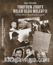 1980'den 2000'e Neler Oldu Neler? II