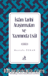İslam Tarihi Araştırmaları ve Yazımında Usûl