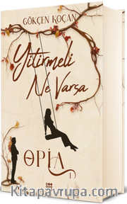 Opia 1 / Yitirmeli Ne Varsa (Ciltli)