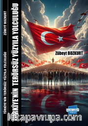 Türkiye'nin Terörsüz Yüzyıla Yolculuğu 