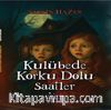 Kulübede Korku Dolu Saatler