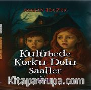 Kulübede Korku Dolu Saatler