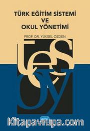 Türk Eğitim Sistemi ve Okul Yönetimi