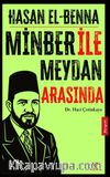 Hasan El Benna & Minber ile Meydan Arasında