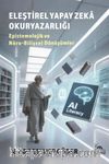 Eleştirel Yapay Zeka Okuryazarlığı & Epistemolojik ve Nöro-Bilişsel Dönüşümler