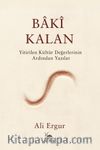 Bakî Kalan & Yitirilen Kültür Değerlerinin Ardından Yazılar