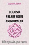 Logosu Felsefeden Arındırmak