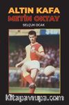 Altın Kafa Metin Oktay (Renkli Baskı)