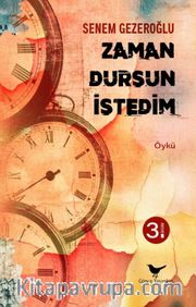 Zaman Dursun İstedim
