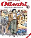 Otisabi 1 / Başımdan Geçti Bunlar