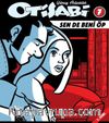 Otisabi 7 / Sen De Beni Öp