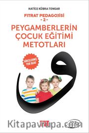 Fıtrat Pedagojisi 2 <br /> Peygamberlerin Çocuk Eğitimi Metotları