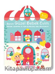 Benim Güzel Bebek Evim – Boyama, Çıkartma ve Yeni Kelimelerle Dolu Bir Oyun Evi (6 Sayfa Çıkartmasıyla)