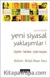 Günümüzde Yeni Siyasal Yaklaşımlar & Eleştiriler-Farklılıklar-Çözüm Arayışları