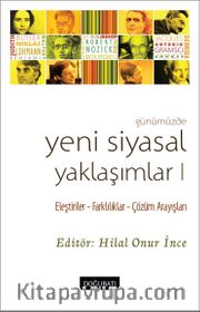 Günümüzde Yeni Siyasal Yaklaşımlar <br /> Eleştiriler-Farklılıklar-Çözüm Arayışları