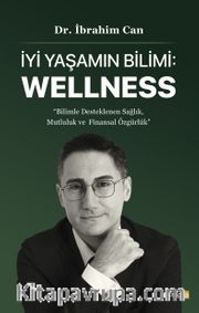  İyi Yaşamın Bilimi: Wellness