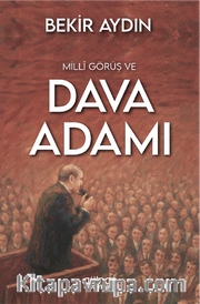 Millî Görüş ve Dava Adamı