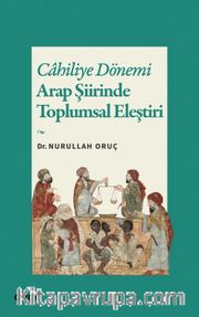 Cahiliye Dönemi Arap Şiirinde Toplumsal Eleştiri