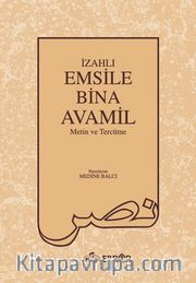 İzahlı Emsile Bina Avamil <br /> Metin ve Tercüme