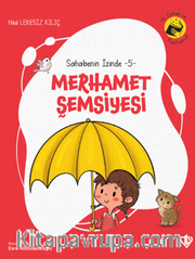 Merhamet Şemsiyesi / Sahabenin İzinde 5