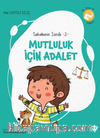 Mutluluk İçin Adalet / / Sahabenin İzinde 2