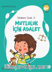 Mutluluk İçin Adalet / / Sahabenin İzinde 2