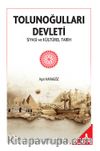 Tolunoğulları Devleti Siyasi ve Kültürel Tarih