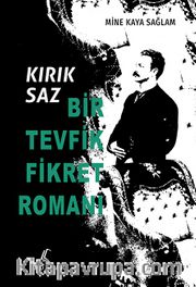 Kırık Saz: Bir Tevfik Fikret Romanı