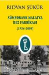 Sümerbank Malatya Bez Fabrikası (1936-2004)