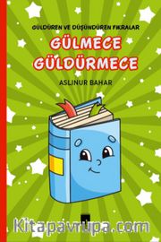 Gülmece Güldürmece <br /> Güldüren ve Düşündüren Fikralar