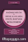 Bağımsız Bölüm ve Ortak Alanlarda Evcil Hayvan Beslenmesi 