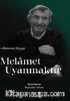 Melamet Uyanmaktır