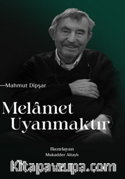 Melamet Uyanmaktır