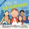 Pırıl ve Bir Dilim Kaygı 