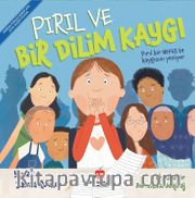 Pırıl ve Bir Dilim Kaygı 