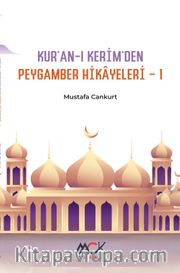Kur'an-ı Kerim'den Peygamber Hikayeleri 1