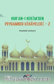 Kur'an-ı Kerim'den Peygamber Hikayeleri 2