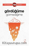 Gördüğüme Görmediğime (UY13 Lise Düzeyi)
