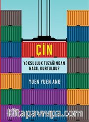 Çin Yoksulluk Tuzağından Nasıl Kurtuldu? 