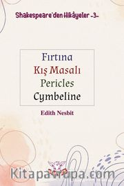 Shakespeare'den Hikayeler 3 <br /> Fırtına - Kış Masalı - Pericles - Cymbeline