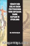 Türkiye'nin Göç ve İskan Politikasında Türk Soyluluk: Tanım, Kapsam ve Uygulama
