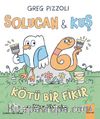 Solucan ve Kuş / Kötü Bir Fikir ve Diğer Hikayeler