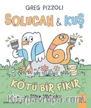 Solucan ve Kuş / Kötü Bir Fikir ve Diğer Hikayeler