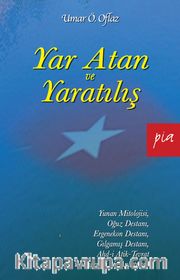 Yar Atan ve Yaratılış