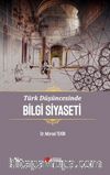 Türk Düşüncesinde Bilgi Siyaseti