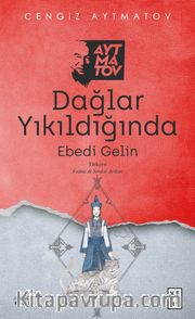 Dağlar Yıkıldığında <br /> Ebedi Gelin