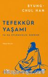 Tefekkür Yaşamı & Ya da Eylemsizlik Üzerine