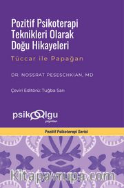 Pozitif Psikoterapi Teknikleri Olarak Doğu Hikayeleri