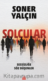 Solcular & Sessizliğe Söz Düşenler