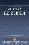 Hanefi Fakihi Ve Muhaddis Murtaza Ez-Zebidi